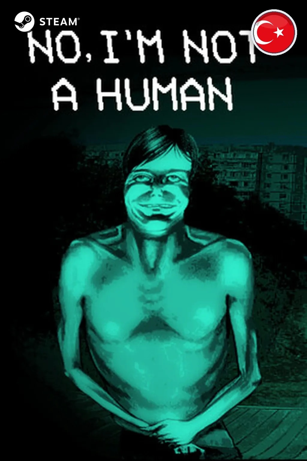 No, I'm not a Human — Турция